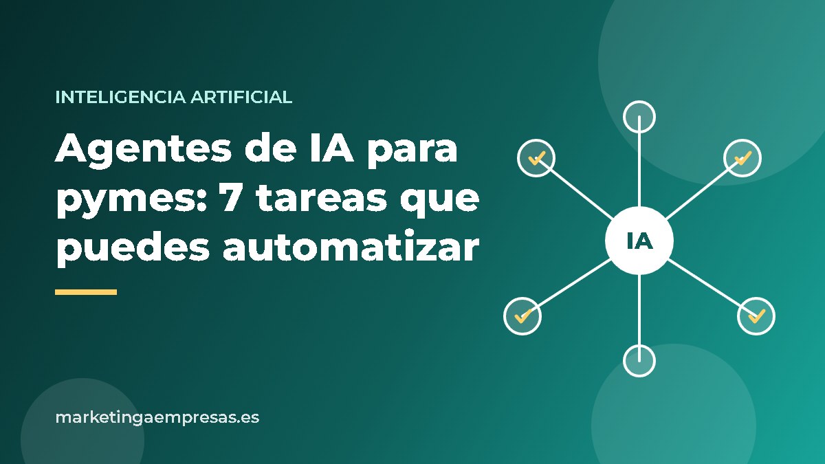 Agentes de IA para pymes: tareas que puedes automatizar